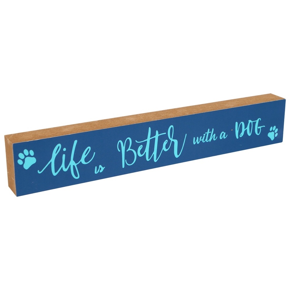 Life is Better with a Dog Plaque